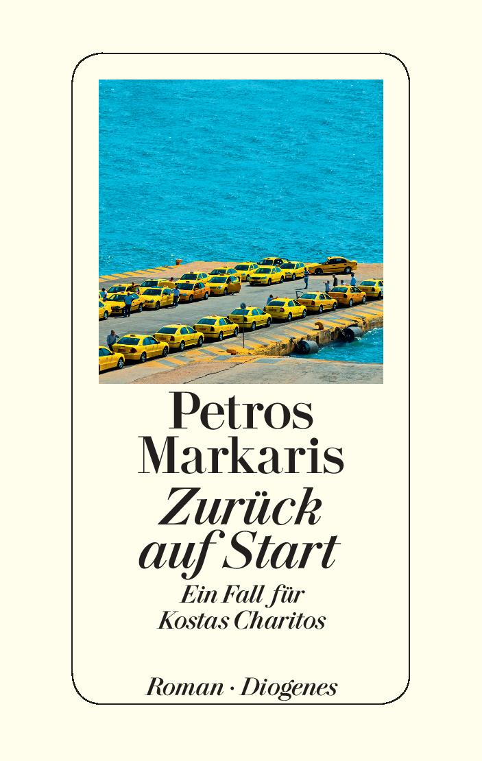 Buch-Cover: Petros Markaris, Zurück auf Start, Diogenes